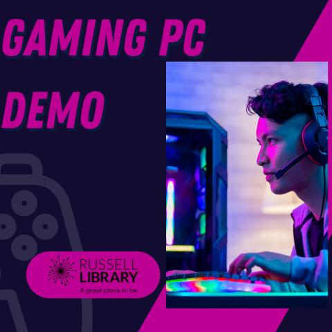 A black and purple square with purple lettering advertising Gaming Pc Demo with Russell Library logo and a young person playing on a computer