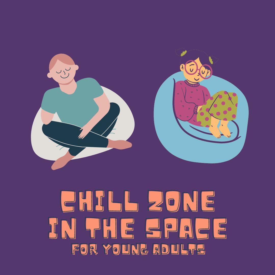 A dark purple square with graphics young people sitting in bean bag chairs. Orange text advertises CHILL ZONE IN THE SPACE for young adults