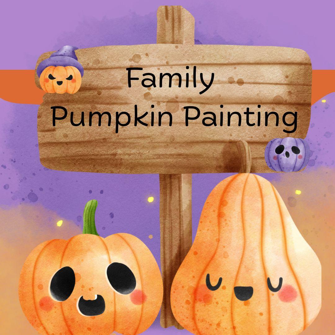 Pumpkins on a purple and orange background with sign reading Family Pumpkin Painting